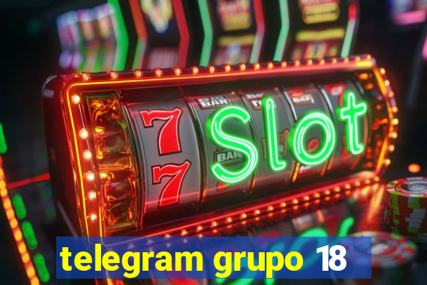 telegram grupo 18